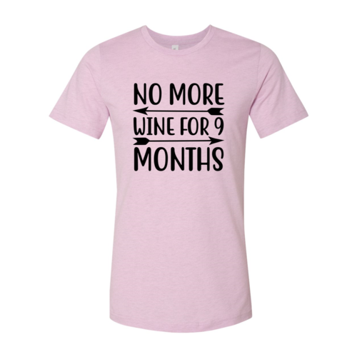 No More Wine For 9 Months Shirt