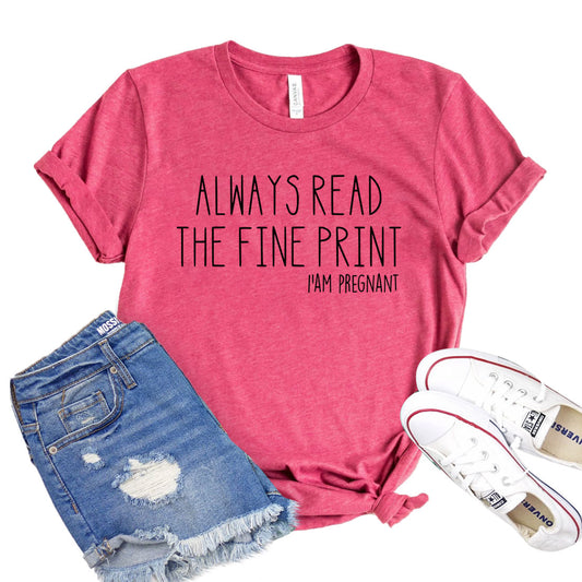 Always Read The Fine Print Shirt